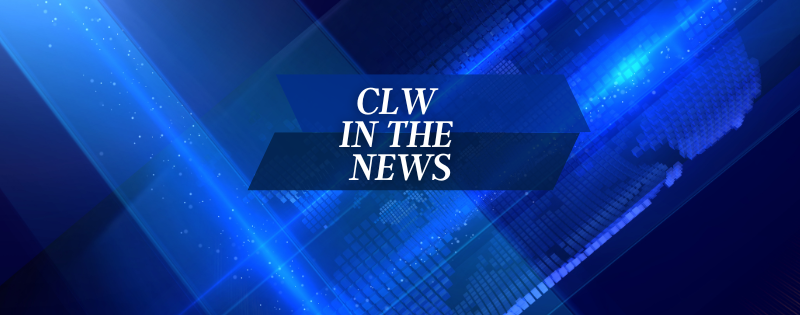 CLW in the News!