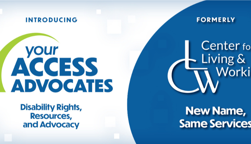 Banner with Your Access Advocates Logo also informing that Center for Living & Working is now Your Access Advocates